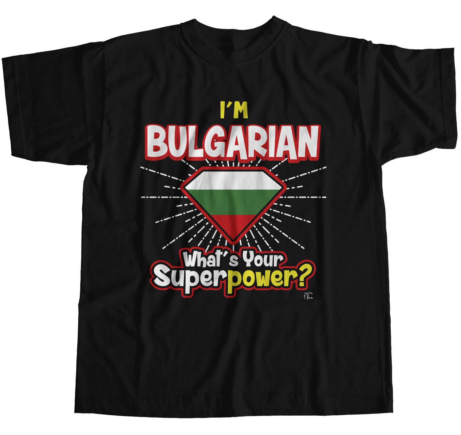 1Tee Womens Loose Fit I'm Bulgarian What's Your Superpower T-Shirt 