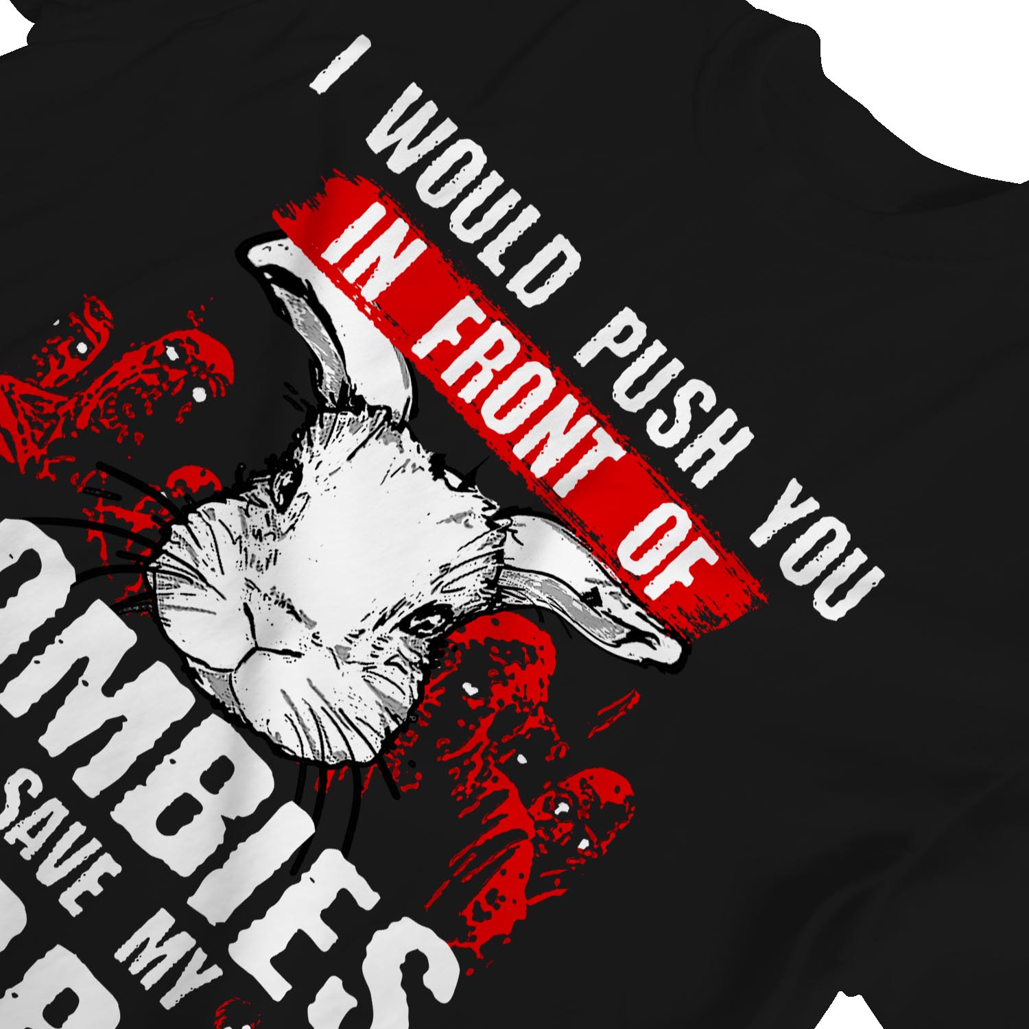 1Tee Damen-T-Shirt I Would Push You In Front Of Zombies To Save My Rabbit - Bild 8 von 20