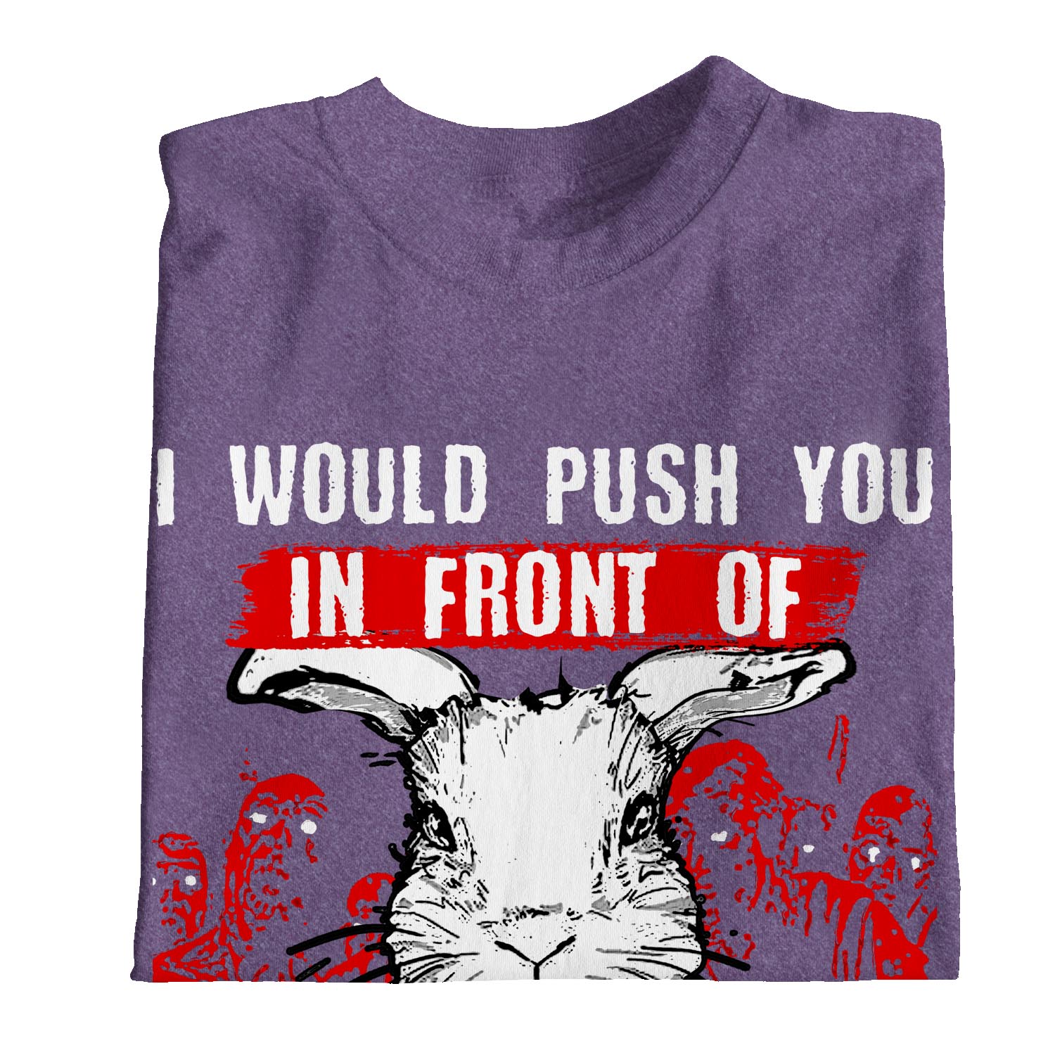 1Tee Damen-T-Shirt I Would Push You In Front Of Zombies To Save My Rabbit - Bild 14 von 20