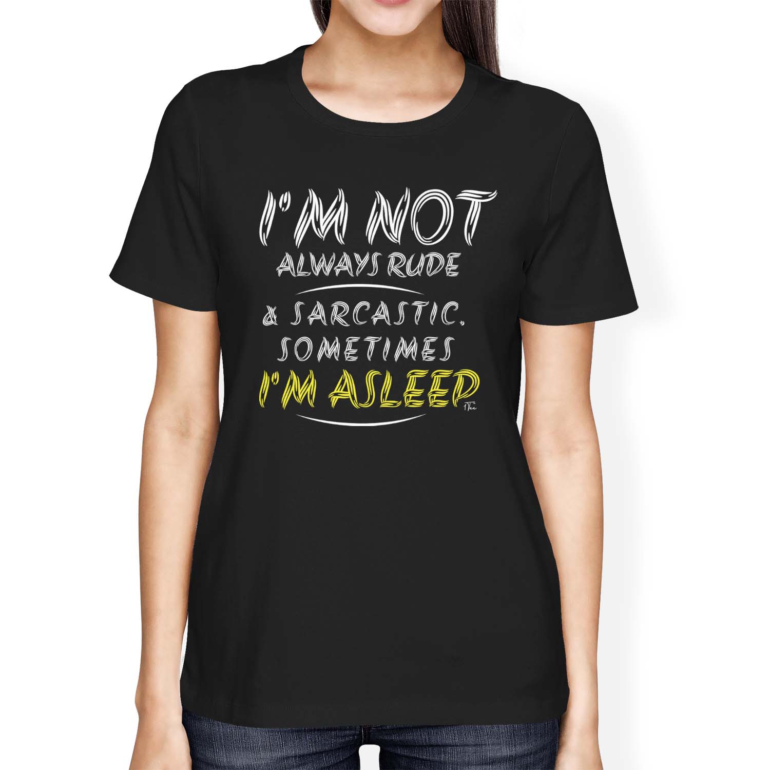 1Tee Womens Loose Fit I'm Not Always Rude Sarcastic Sometimes I'm Asleep T-Shirt