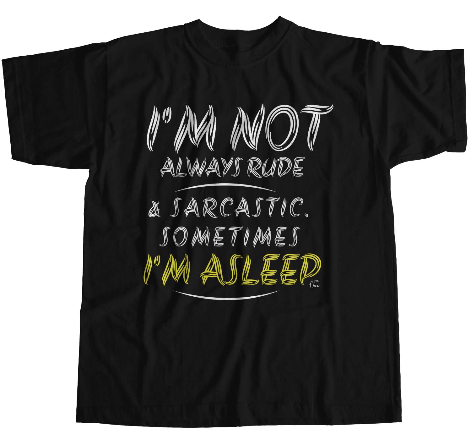 1Tee Womens Loose Fit I'm Not Always Rude Sarcastic Sometimes I'm Asleep T-Shirt