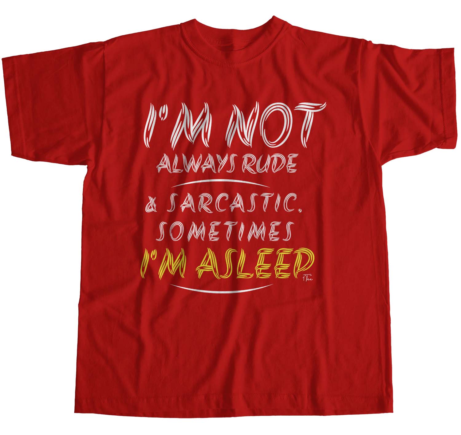 1Tee Womens Loose Fit I'm Not Always Rude Sarcastic Sometimes I'm Asleep T-Shirt