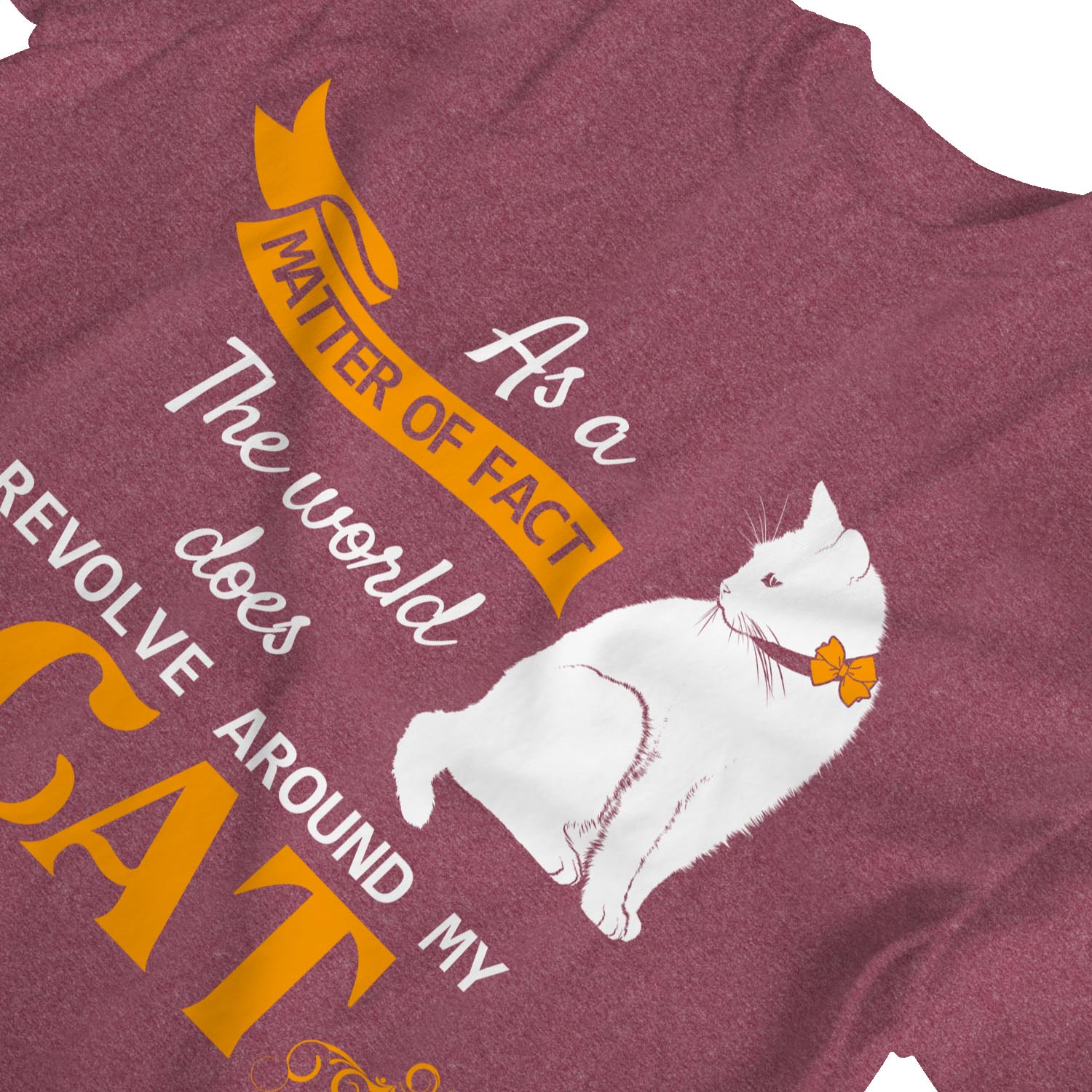 1Tee Damen T-Shirt As A Matter Of Fact The World Does Revolve Around My Cat - Bild 8 von 25