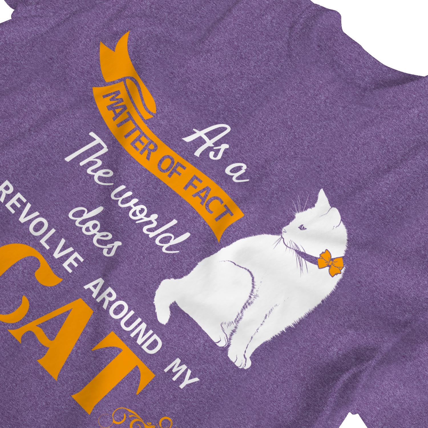 1Tee Damen T-Shirt As A Matter Of Fact The World Does Revolve Around My Cat - Bild 13 von 25