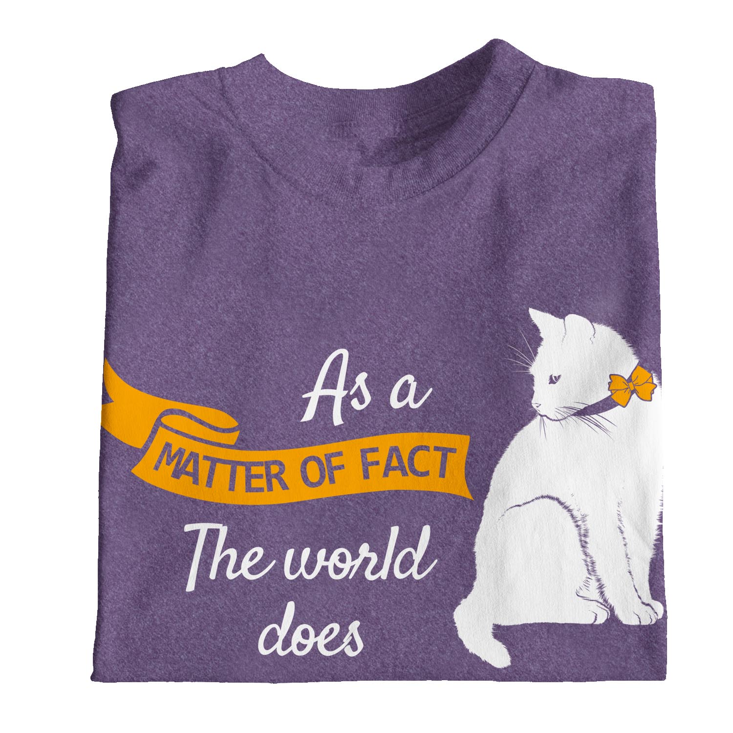 1Tee Damen T-Shirt As A Matter Of Fact The World Does Revolve Around My Cat - Bild 14 von 25