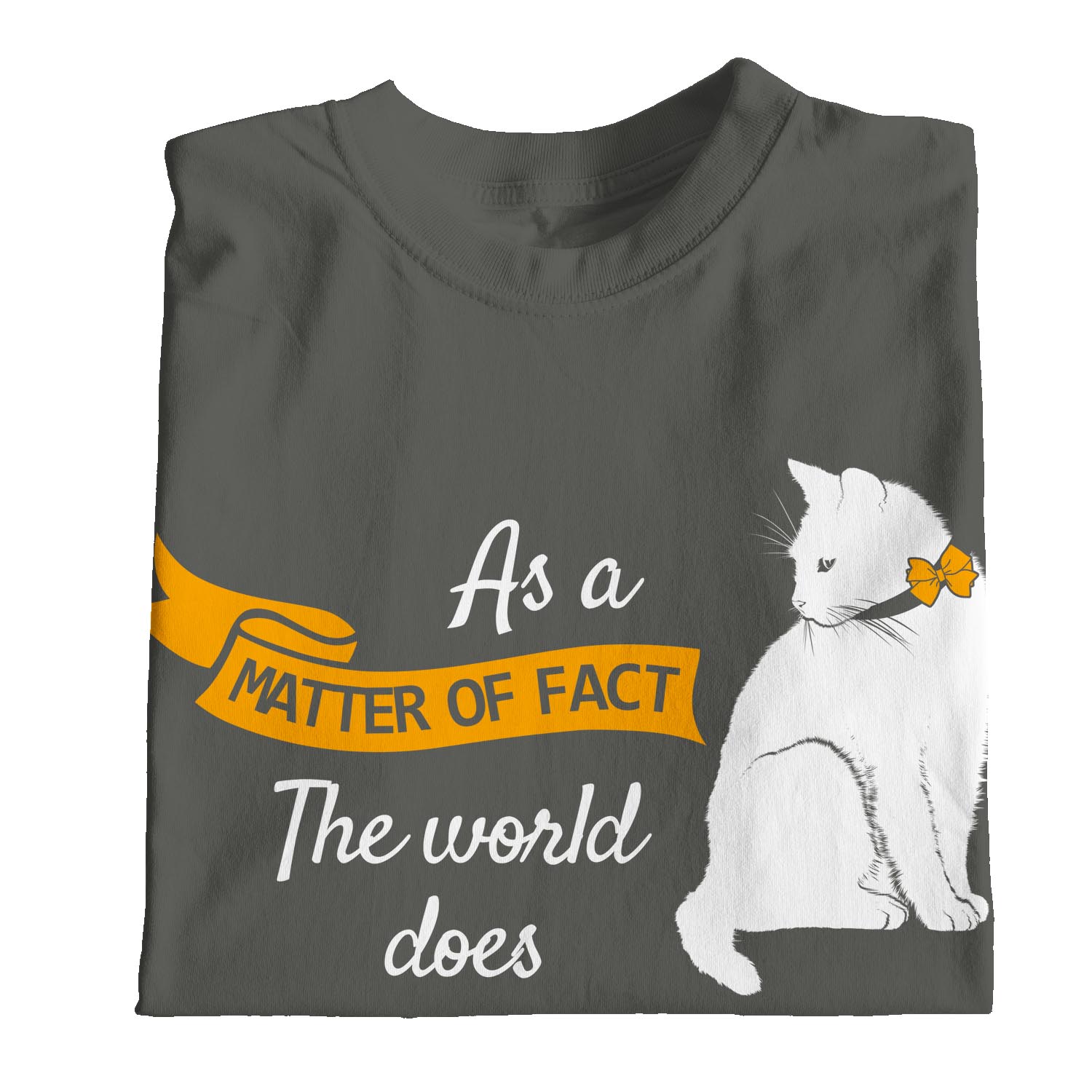 1Tee Damen T-Shirt As A Matter Of Fact The World Does Revolve Around My Cat - Bild 19 von 25