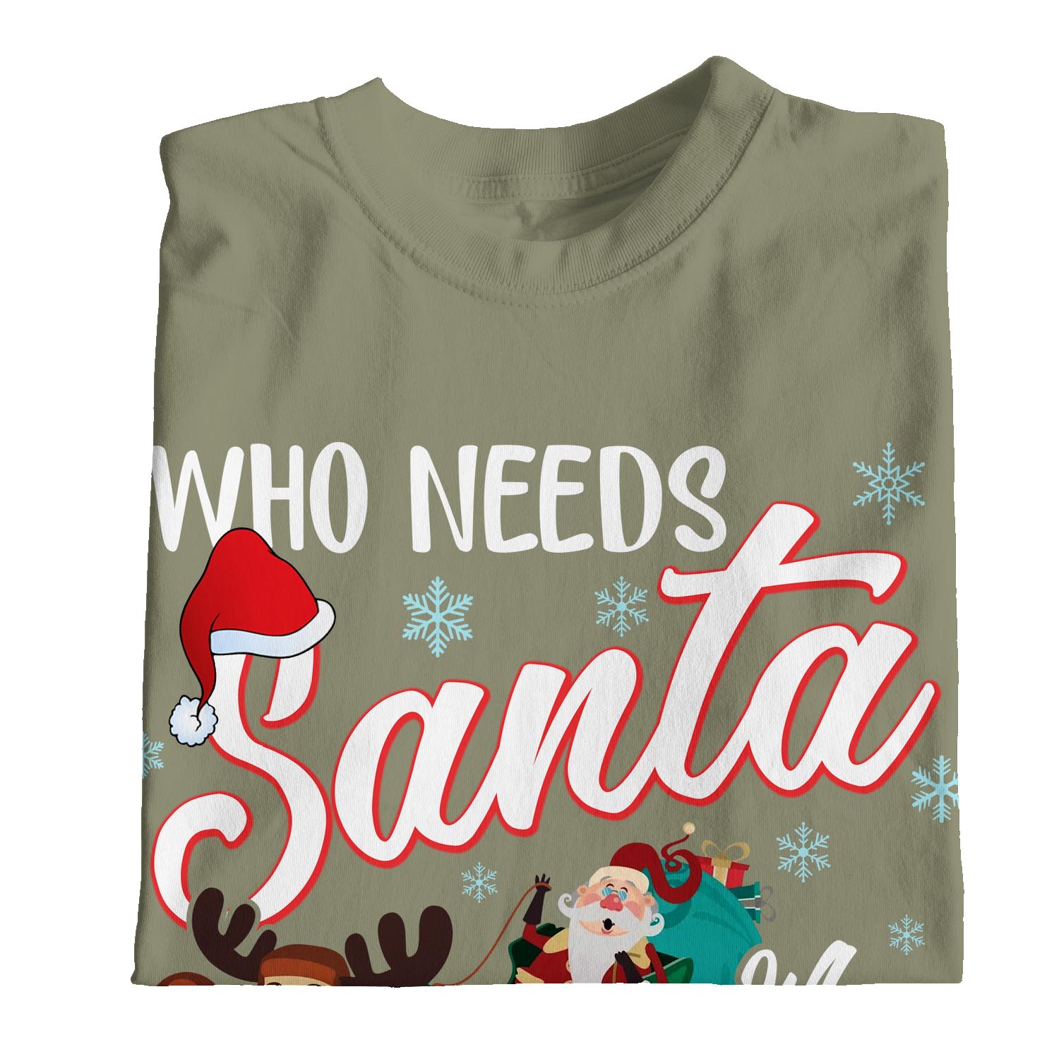 1Tee Womens Who Needs Santa when you have Nana T-Shirt