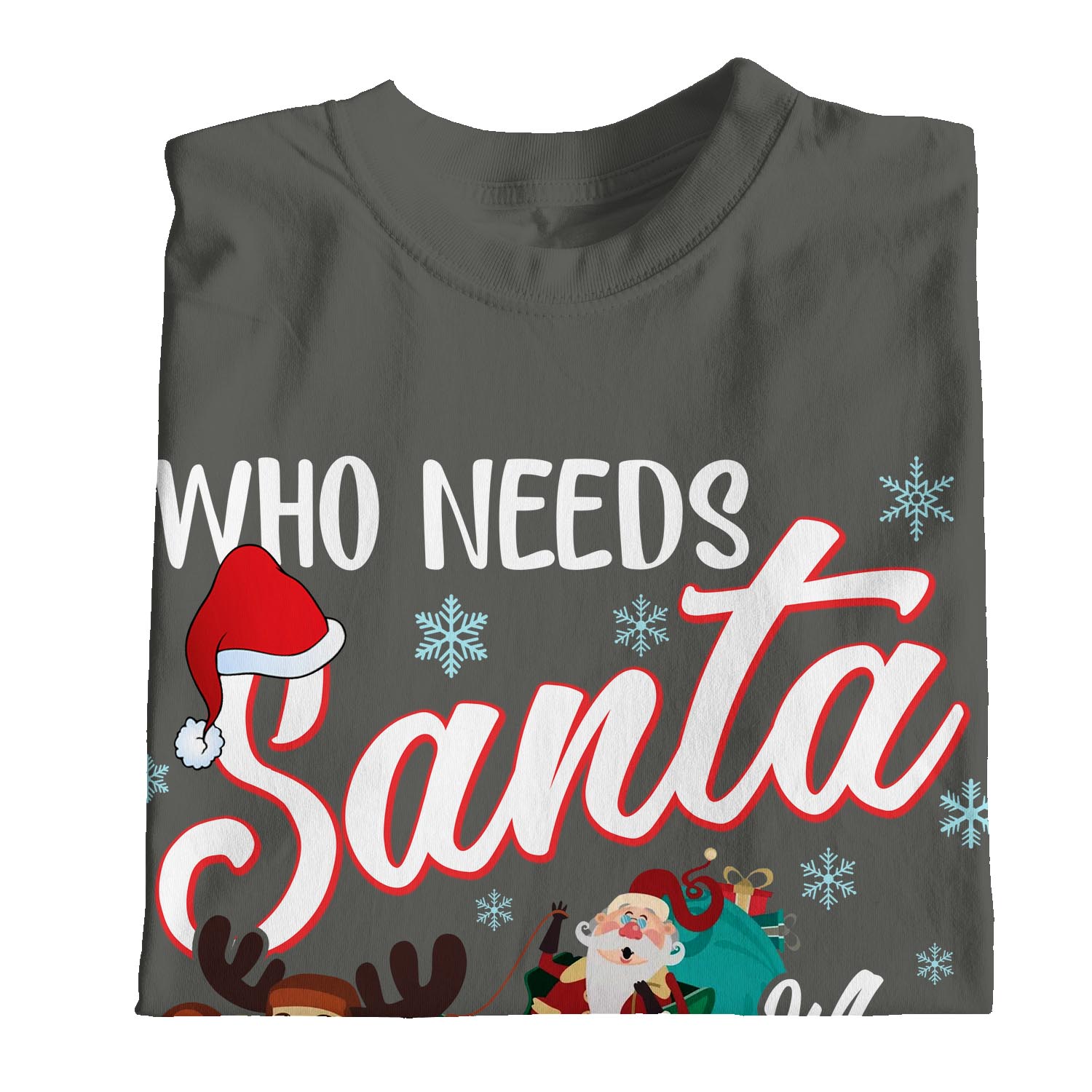 1Tee Womens Who Needs Santa when you have Nana T-Shirt